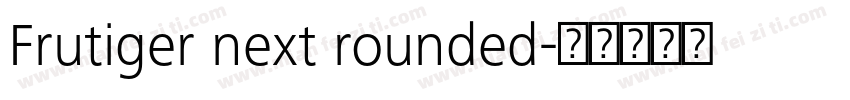 Frutiger next rounded字体转换